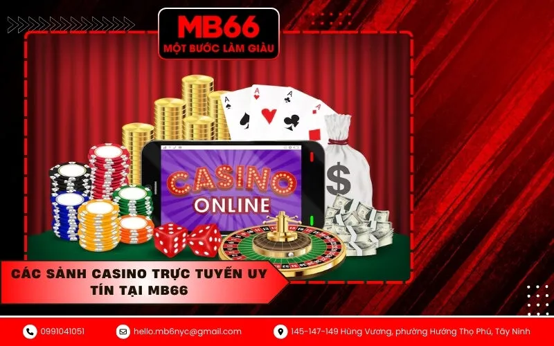 Các sảnh casino trực tuyến uy tín tại MB66