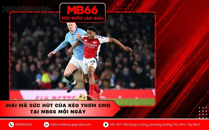 Giải Mã Sức Hút Của Kèo Thơm CMD Tại MB66 Mỗi Ngày
