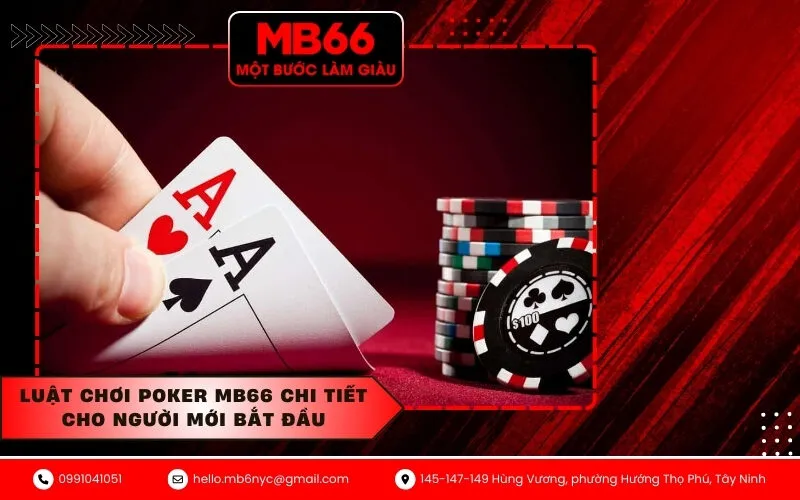 Luật chơi Poker MB66 chi tiết cho người mới bắt đầu