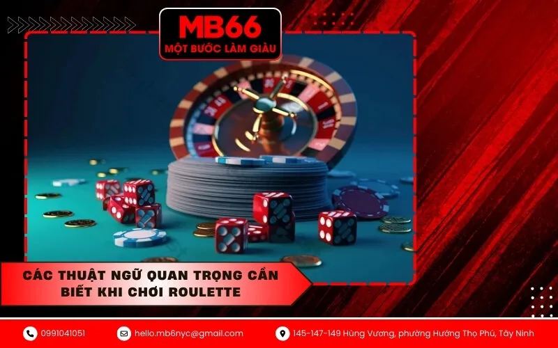 Các thuật ngữ quan trọng cần biết khi chơi Roulette