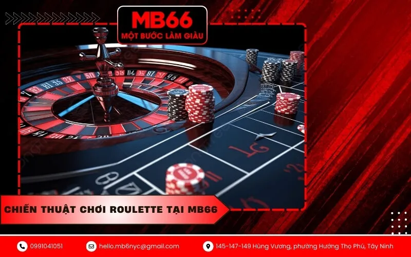 Chiến thuật chơi Roulette tại MB66